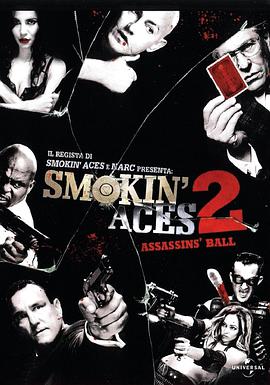 五路追杀令2：刺客舞会 Smokin&#039; Aces 2: Assassins&#039; Ball(全集)
